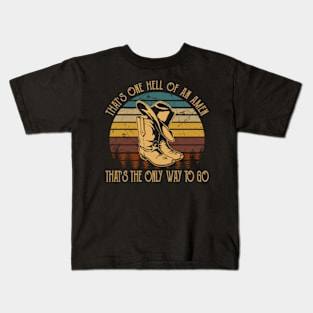 That's one hell of an amen That's the only way to go Boots Cowboy Hat Country Music Kids T-Shirt